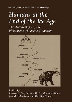 Humans at the End of the Ice Age: The Archaeology of the Pleistocene—Holocene Transition - cover
