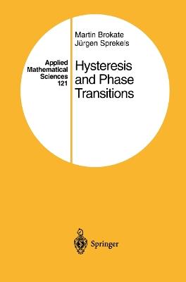 Hysteresis and Phase Transitions - Martin Brokate,Jürgen Sprekels - cover