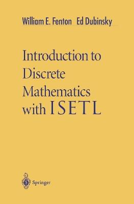 Introduction to Discrete Mathematics with ISETL - William E. Fenton,Ed Dubinsky - cover