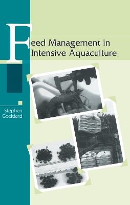 Feed Management in Intensive Aquaculture - Stephen Goddard - cover