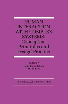 Human Interaction with Complex Systems: Conceptual Principles and Design Practice - cover