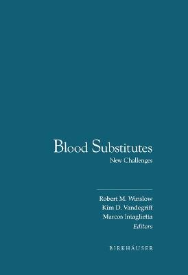 Blood Substitutes: New Challenges - cover