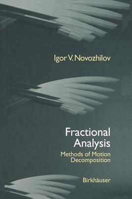 Fractional Analysis: Methods of Motion Decomposition - I.V. Novozhilov - cover