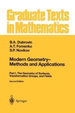 Modern Geometry — Methods and Applications: Part I: The Geometry of Surfaces, Transformation Groups, and Fields