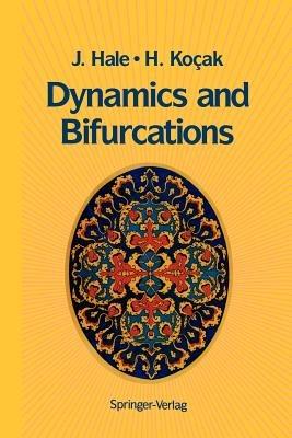 Dynamics and Bifurcations - Jack K. Hale,Huseyin Kocak - cover