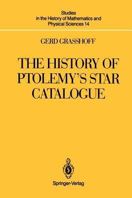 The History of Ptolemy’s Star Catalogue - Gerd Graßhoff - cover
