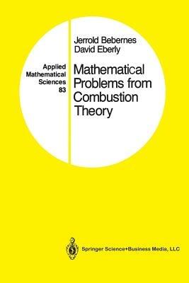 Mathematical Problems from Combustion Theory - Jerrold Bebernes,David Eberly - cover