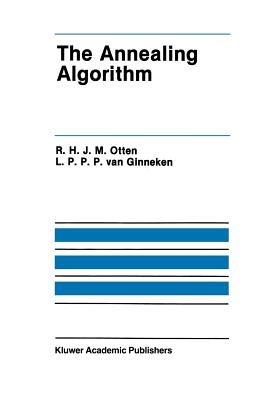 The Annealing Algorithm - R.H.J.M. Otten,L.P.P.P. van Ginneken - cover