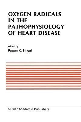 Oxygen Radicals in the Pathophysiology of Heart Disease - cover