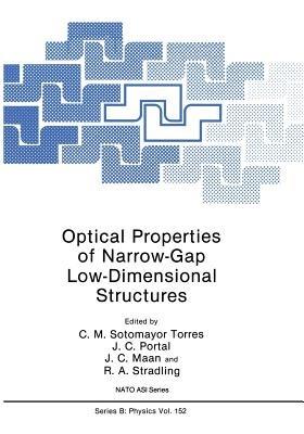 Optical Properties of Narrow-Gap Low-Dimensional Structures - Clivia M. Sotomayor Torres,J.C. Portal,J.C. Maan - cover