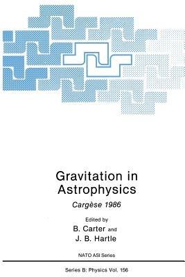 Gravitation in Astrophysics: Cargèse 1986 - cover