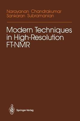 Modern Techniques in High-Resolution FT-NMR - Narayanan Chandrakumar,Sankaran Subramanian - cover
