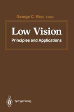 Low Vision: Principles and Applications. Proceedings of the International Symposium on Low Vision, University of Waterloo, June 25–27, 1986