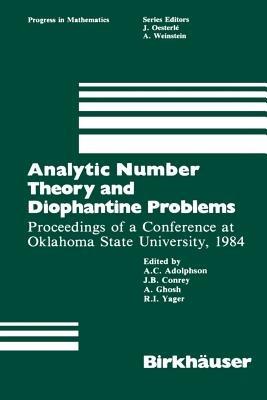 Analytic Number Theory and Diophantine Problems: Proceedings of a Conference at Oklahoma State University, 1984 - cover