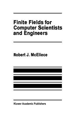 Finite Fields for Computer Scientists and Engineers - Robert J. McEliece - cover