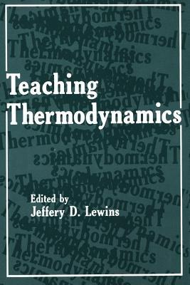 Teaching Thermodynamics - Jeffrey D. Lewins - cover
