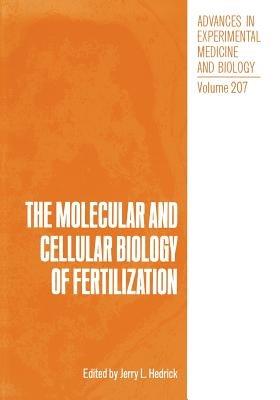 The Molecular and Cellular Biology of Fertilization - Jerry L. Hedrick - cover