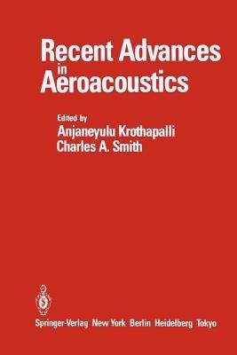 Recent Advances in Aeroacoustics: Proceedings of an International Symposium held at Stanford University, August 22–26, 1983 - cover
