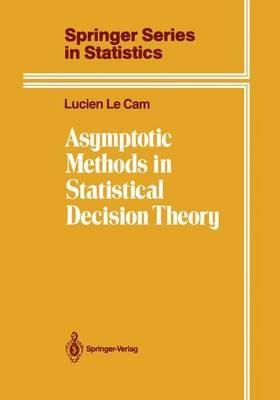 Asymptotic Methods in Statistical Decision Theory - Lucien Le Cam - cover
