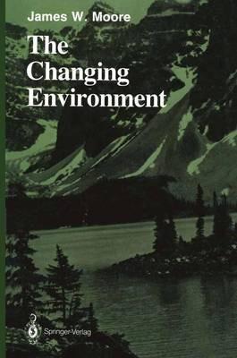 The Changing Environment - James W. Moore - cover