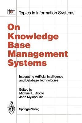 On Knowledge Base Management Systems: Integrating Artificial Intelligence and Database Technologies - cover