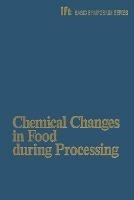 Chemical Changes in Food during Processing