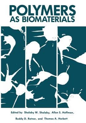 Polymers as Biomaterials - W. Shalaby - cover