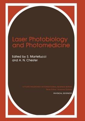 Laser Photobiology and Photomedicine - S. Martellucci,A.N. Chester - cover