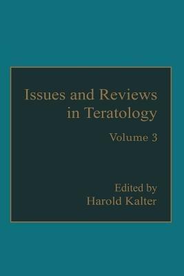 Issues and Reviews in Teratology: Volume 3 - Harold Kalter - cover