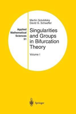Singularities and Groups in Bifurcation Theory: Volume I - Martin Golubitsky,David G. Schaeffer - cover