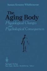 The Aging Body: Physiological Changes and Psychological Consequences