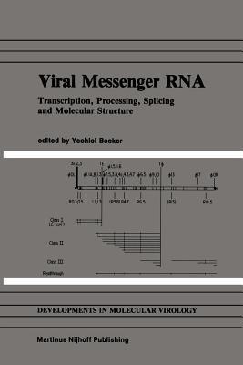 Viral Messenger RNA: Transcription, Processing, Splicing and Molecular Structure - cover