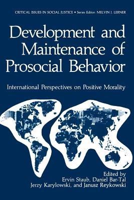 Development and Maintenance of Prosocial Behavior: International Perspectives on Positive Morality - cover