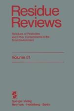 Residue Reviews: Residues of Pesticides and Other Contaminants in the Total Environment