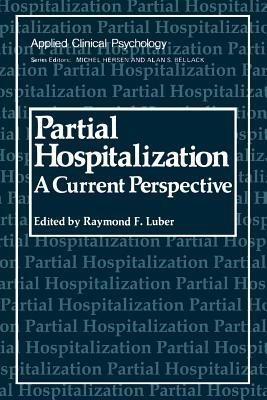 Partial Hospitalization: A Current Perspective - Raymond F. Luber - cover