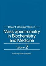 Recent Developments in Mass Spectrometry in Biochemistry and Medicine: Volume 2