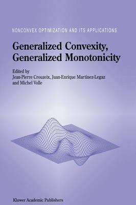 Generalized Convexity, Generalized Monotonicity: Recent Results: Recent Results - cover