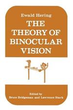 The Theory of Binocular Vision: Ewald Hering (1868)