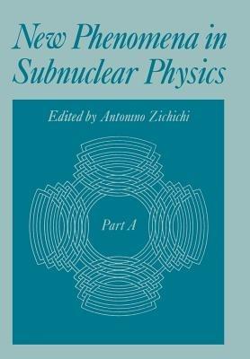 New Phenomena in Subnuclear Physics: Part A - Antonino Zichichi - cover