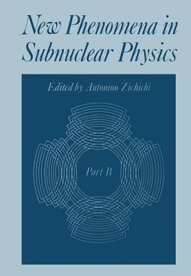 New Phenomena in Subnuclear Physics: Part B - Antonino Zichichi - cover