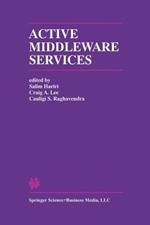 Active Middleware Services: From the Proceedings of the 2nd Annual Workshop on Active Middleware Services