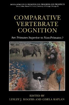 Comparative Vertebrate Cognition: Are Primates Superior to Non-Primates? - cover