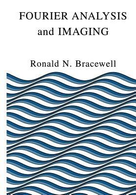 Fourier Analysis and Imaging - Ronald Bracewell - cover