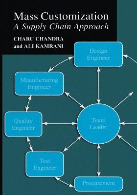 Mass Customization: A Supply Chain Approach - Charu Chandra,Ali K. Kamrani - cover