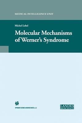Molecular Mechanisms of Werner’s Syndrome - Michel Lebel - cover