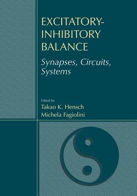 Excitatory-Inhibitory Balance: Synapses, Circuits, Systems - cover