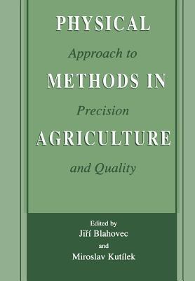 Physical Methods in Agriculture: Approach to Precision and Quality - cover