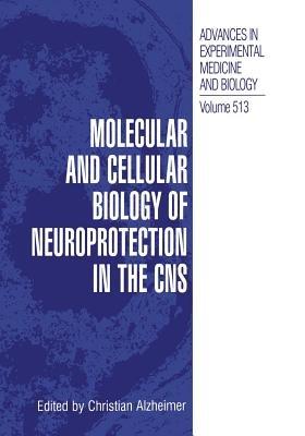 Molecular and Cellular Biology of Neuroprotection in the CNS - cover