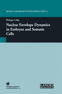 Nuclear Envelope Dynamics in Embryos and Somatic Cells - cover