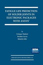 Fatigue Life Prediction of Solder Joints in Electronic Packages with Ansys®